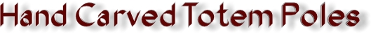 Handmade Totem Poles